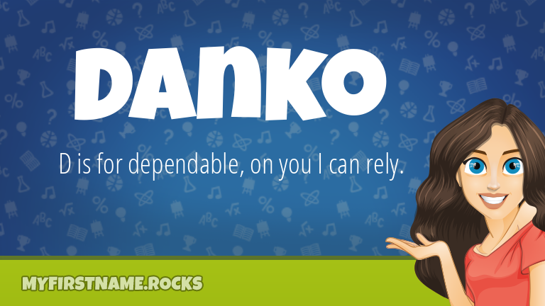 My First Name Danko Rocks!