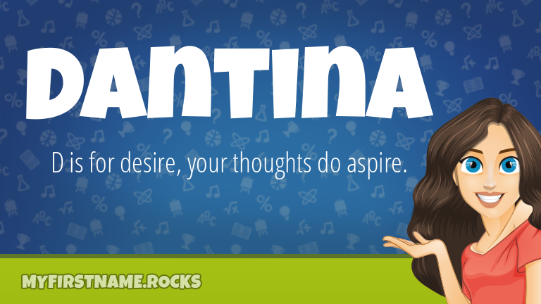 My First Name Dantina Rocks!
