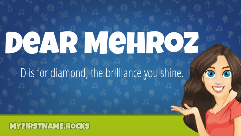 My First Name Dear Mehroz Rocks!