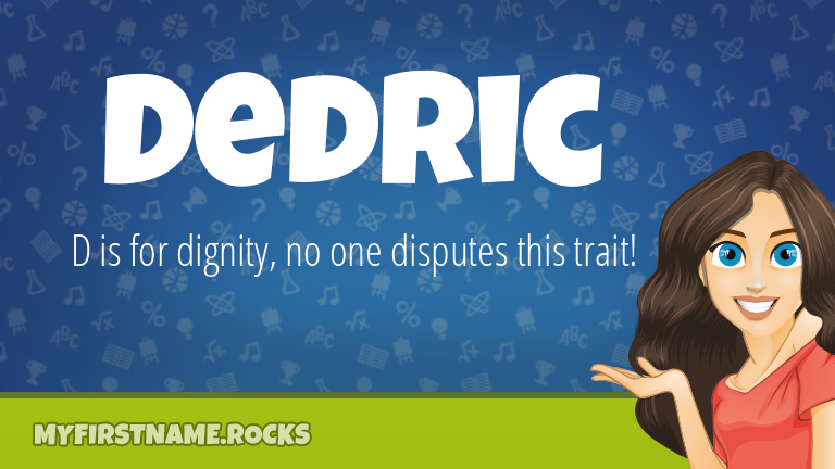 My First Name Dedric Rocks!