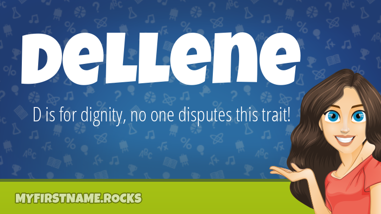 My First Name Dellene Rocks!