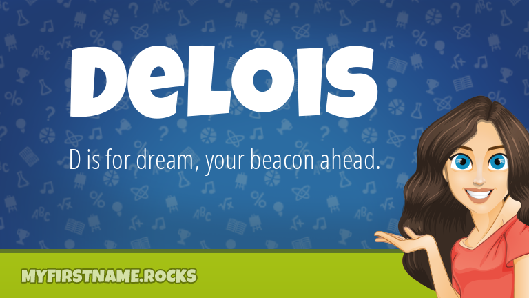 My First Name Delois Rocks!