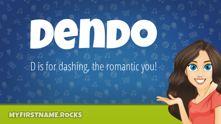 My First Name Dendo Rocks!