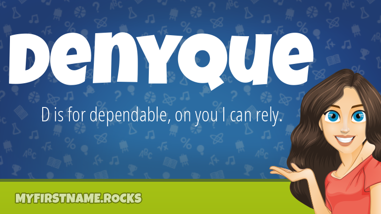 My First Name Denyque Rocks!