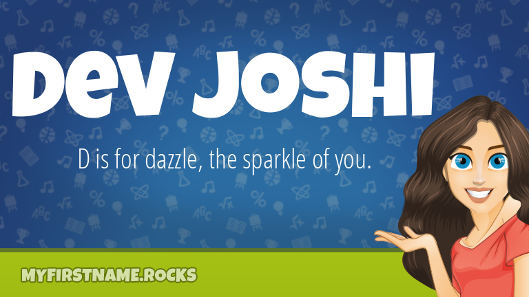 My First Name Dev Joshi Rocks!