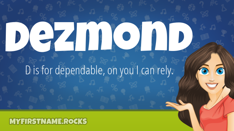 My First Name Dezmond Rocks!