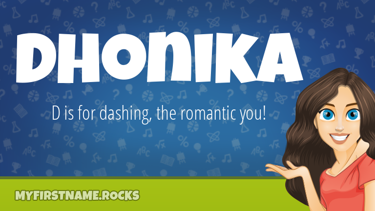 My First Name Dhonika Rocks!