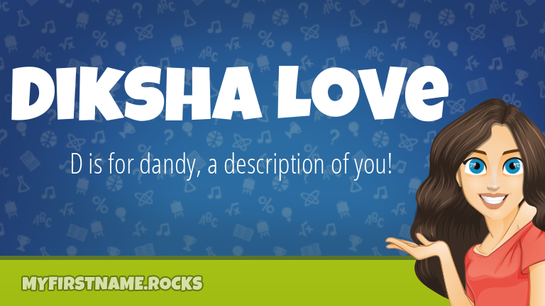 My First Name Diksha Love Rocks!