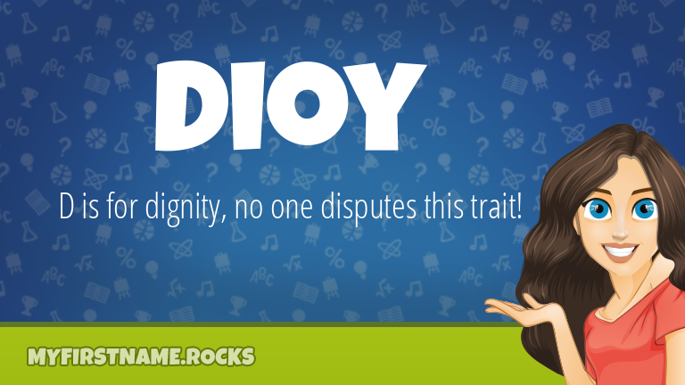 My First Name Dioy Rocks!
