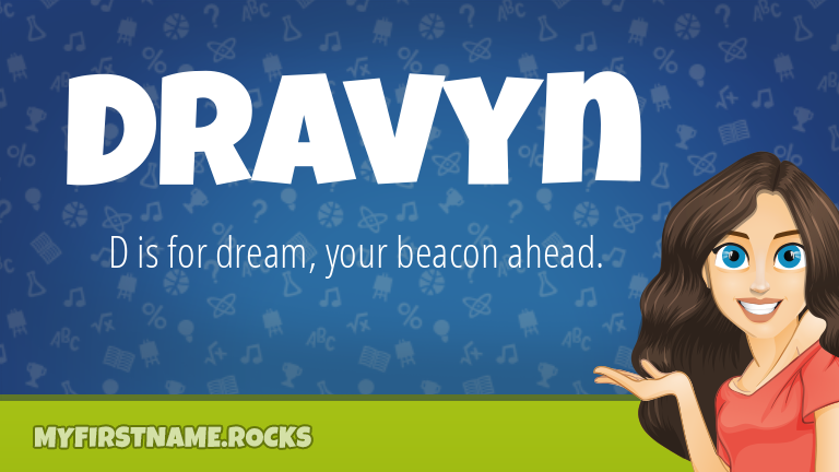 My First Name Dravyn Rocks!