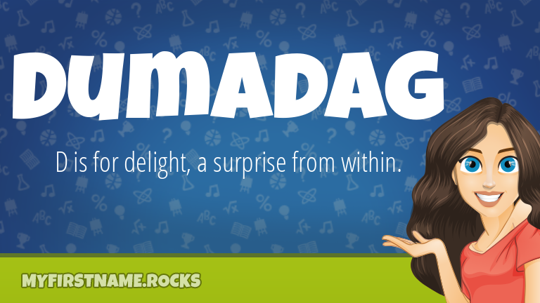 My First Name Dumadag Rocks!