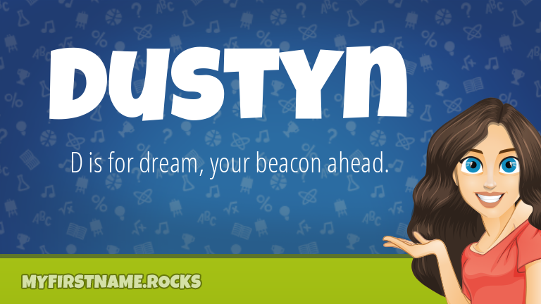 My First Name Dustyn Rocks!
