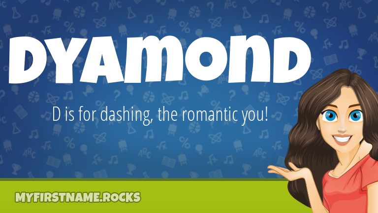 My First Name Dyamond Rocks!