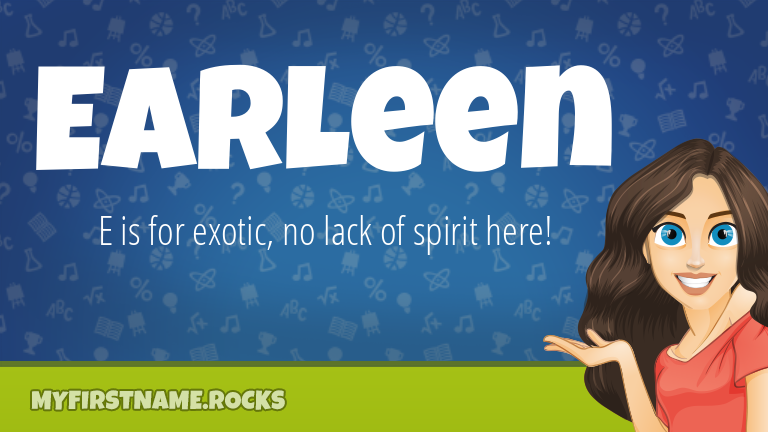 My First Name Earleen Rocks!