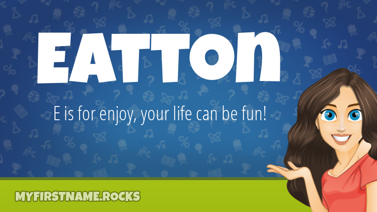 My First Name Eatton Rocks!