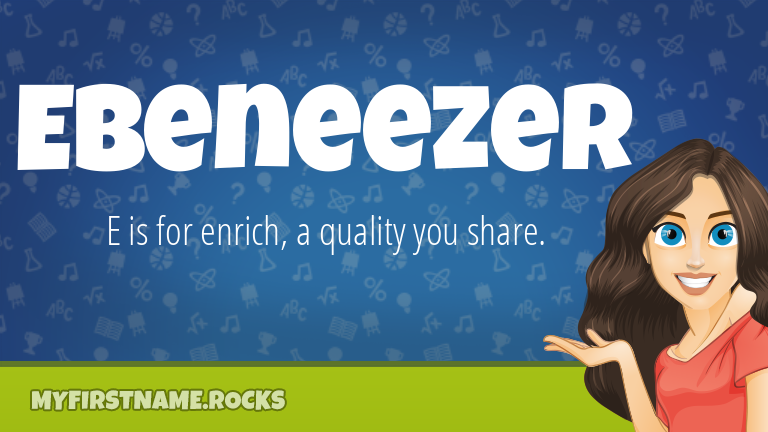 My First Name Ebeneezer Rocks!