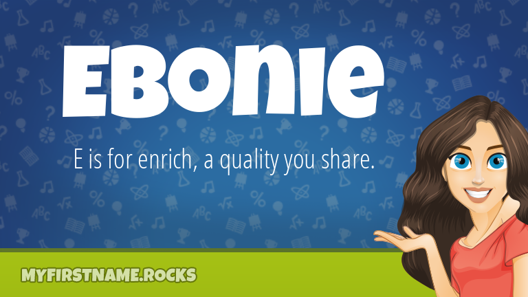 My First Name Ebonie Rocks!