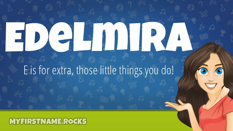 My First Name Edelmira Rocks!