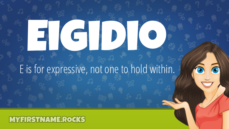 My First Name Eigidio Rocks!