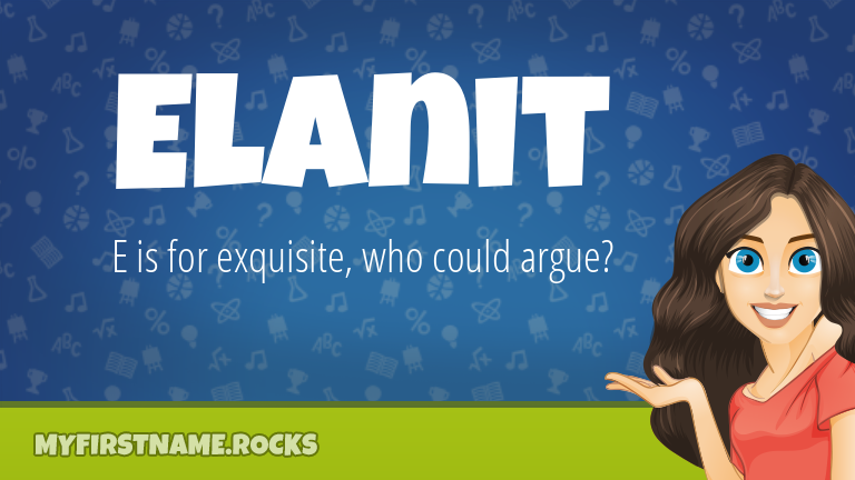 My First Name Elanit Rocks!