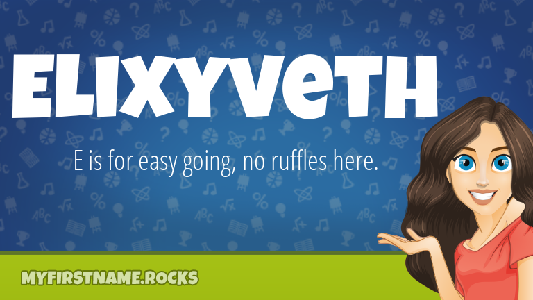 My First Name Elixyveth Rocks!