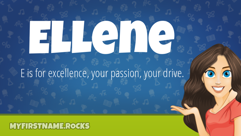 My First Name Ellene Rocks!