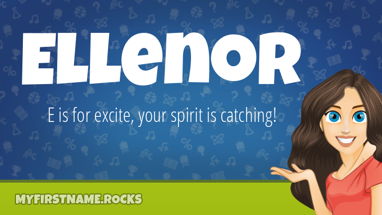 My First Name Ellenor Rocks!