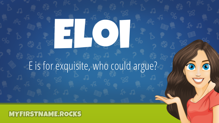 My First Name Eloi Rocks!