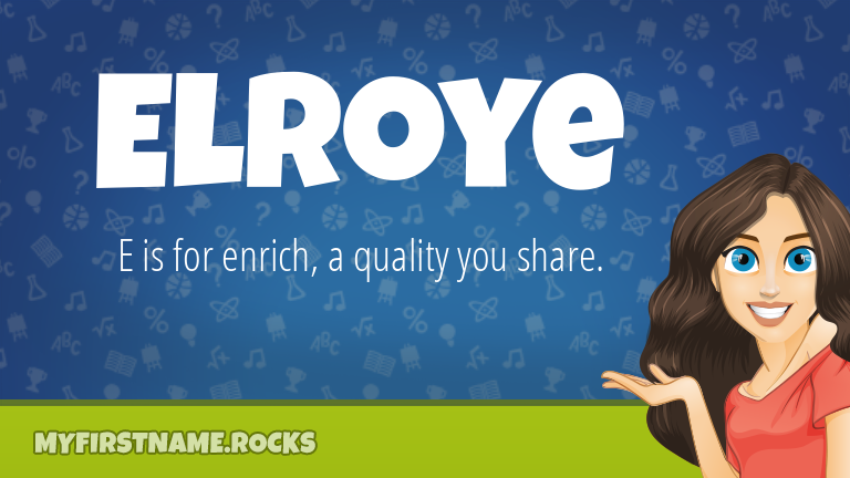 My First Name Elroye Rocks!