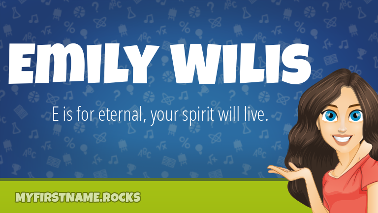My First Name Emily Wilis Rocks!