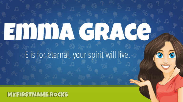 My First Name Emma Grace Rocks!
