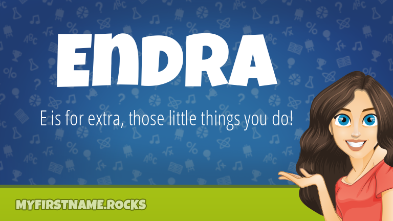 My First Name Endra Rocks!