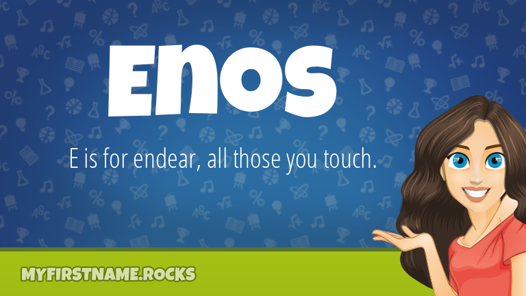 My First Name Enos Rocks!