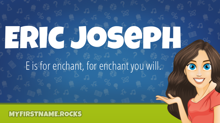 My First Name Eric Joseph Rocks!