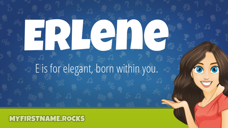 My First Name Erlene Rocks!