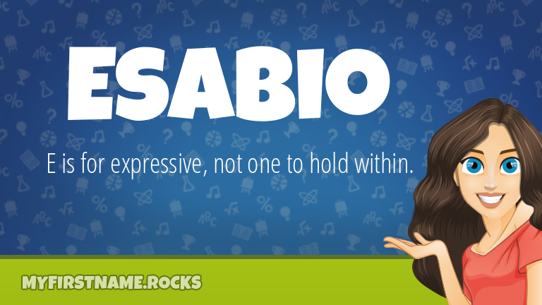 My First Name Esabio Rocks!