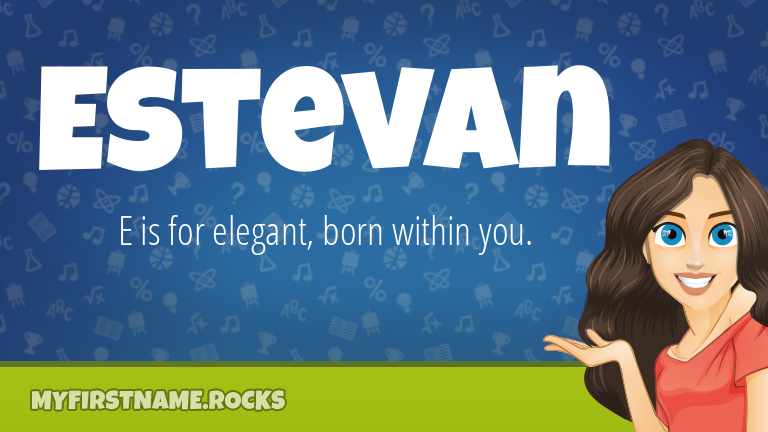 My First Name Estevan Rocks!