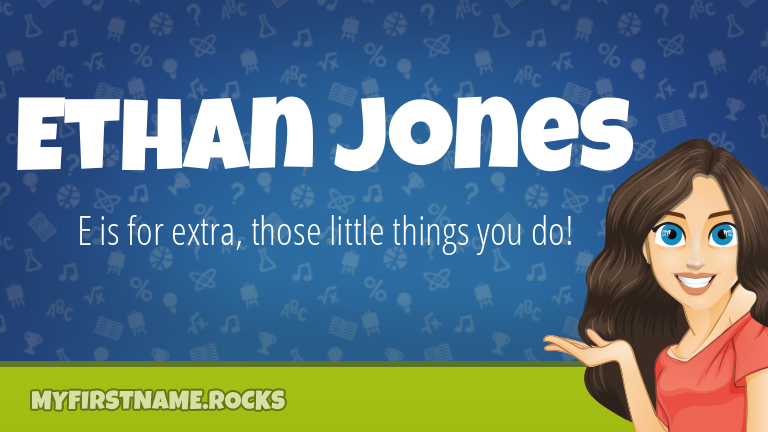 My First Name Ethan Jones Rocks!
