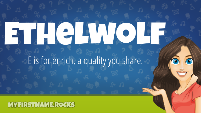 My First Name Ethelwolf Rocks!