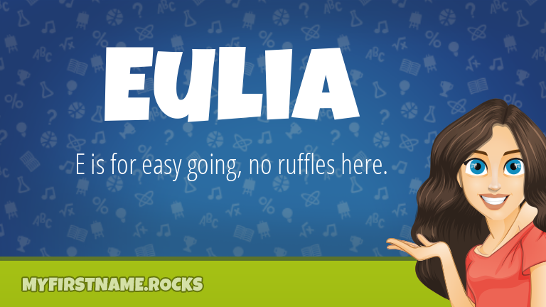 My First Name Eulia Rocks!