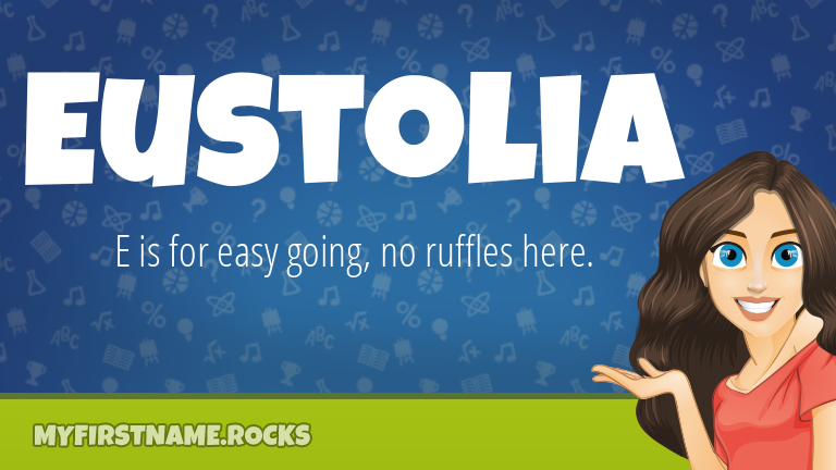 My First Name Eustolia Rocks!