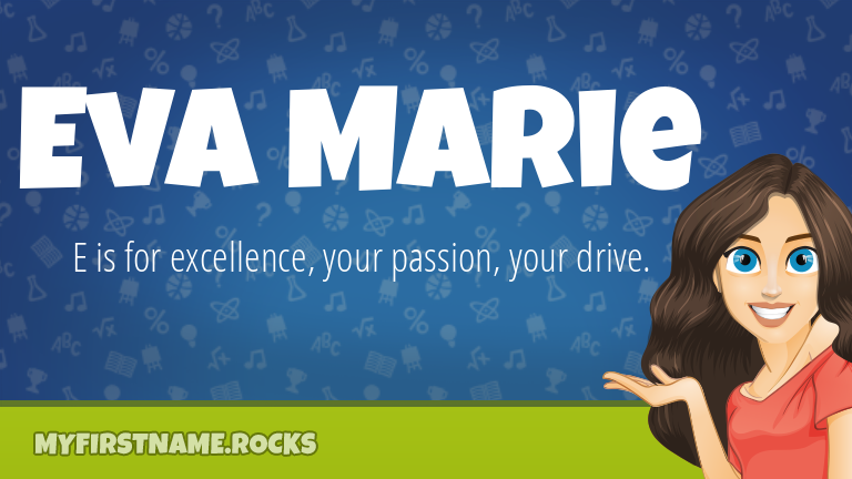 My First Name Eva Marie Rocks!