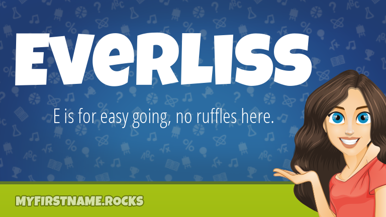 My First Name Everliss Rocks!