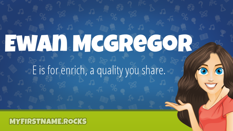 My First Name Ewan Mcgregor Rocks!