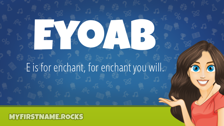 My First Name Eyoab Rocks!