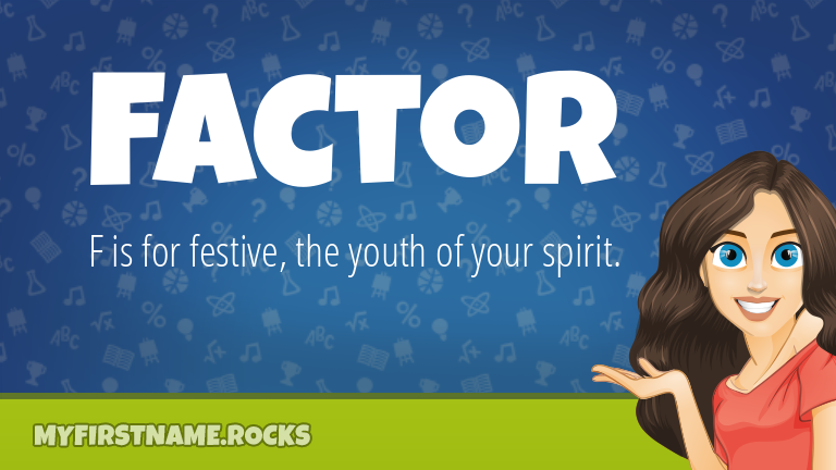 My First Name Factor Rocks!