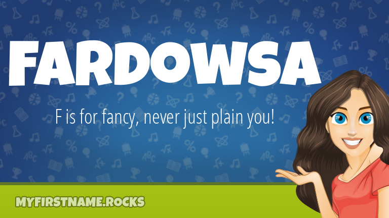 My First Name Fardowsa Rocks!
