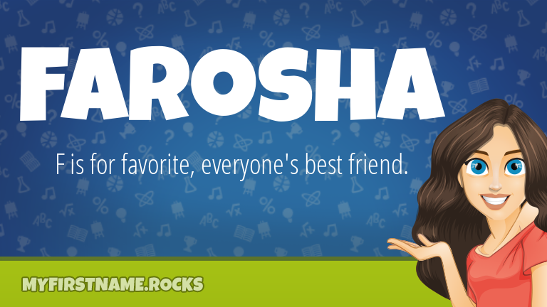 My First Name Farosha Rocks!