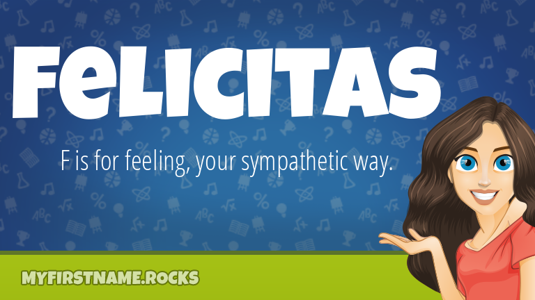 My First Name Felicitas Rocks!