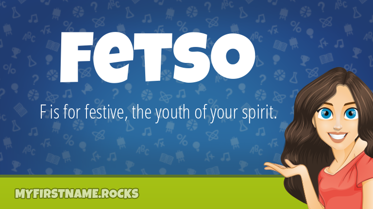 My First Name Fetso Rocks!